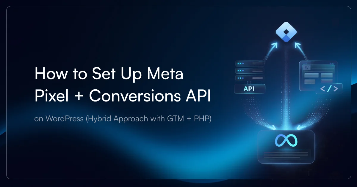 How to Set Up Meta Pixel + Conversions API on WordPress (Hybrid ...